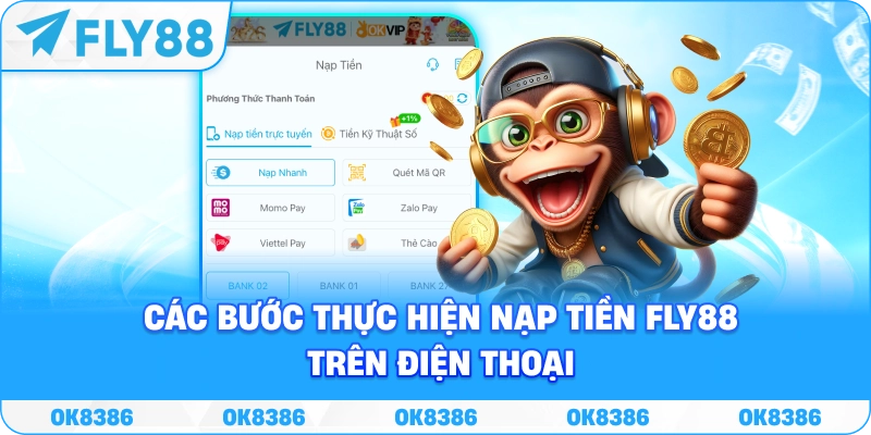 Các bước thực hiện nạp tiền FLY88 trên điện thoại