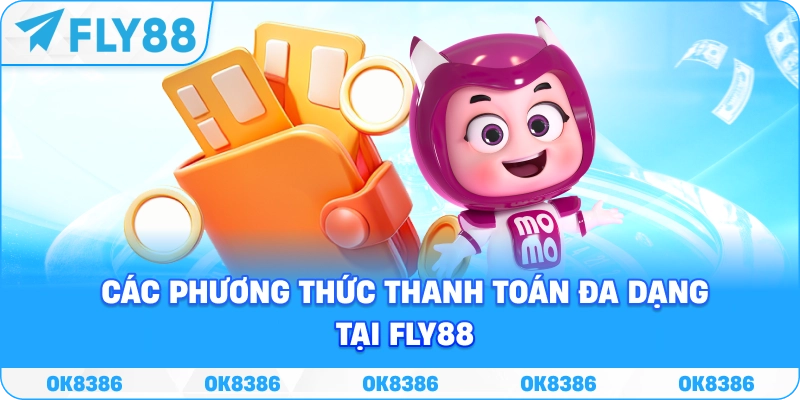 Các phương thức thanh toán khi nạp tiền FLY88