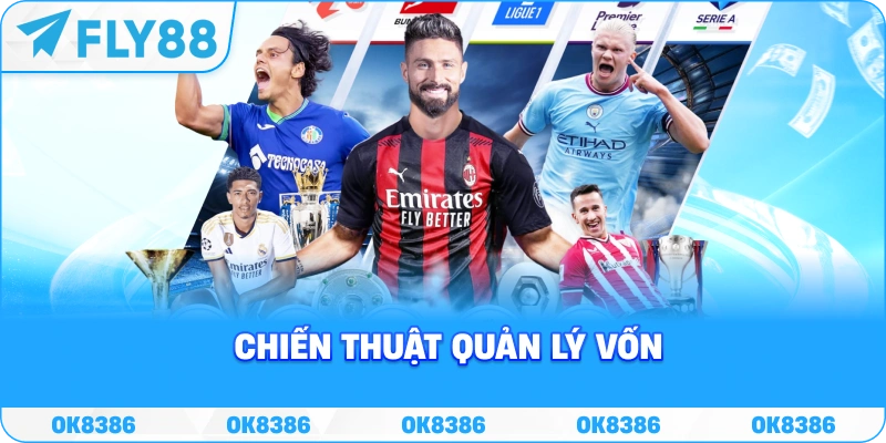 Chiến thuật quản lý vốn khi cá cược thể thao tại FLY88