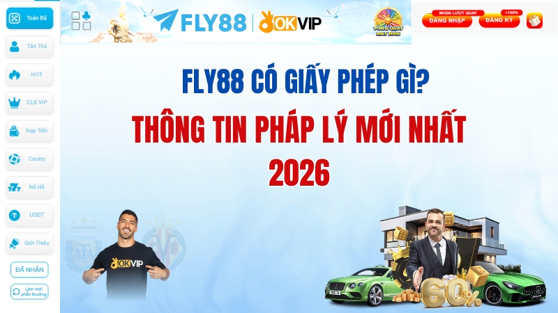 Fly88 Có Giấy Phép Gì? Thông Tin Pháp Lý Mới Nhất 2026