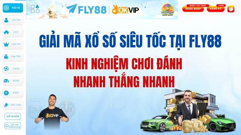 Giải mã Xổ số Siêu tốc tại Fly88: Kinh nghiệm chơi đánh nhanh thắng nhanh