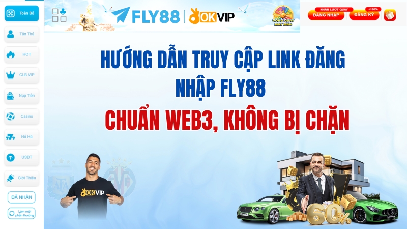 Link Đăng Nhập Fly88 Mới Nhất 2026 | Chuẩn Web3, Không Bị Chặn