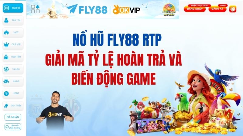 Nổ hũ FLY88 RTP: Giải mã tỷ lệ hoàn trả và biến động game